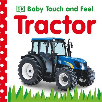 DK - Baby Touch and Feel: Tractor, Kartonnage