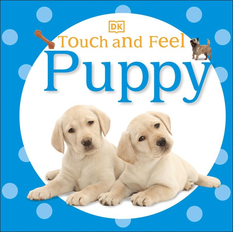 DK - Touch and Feel: Puppy, Kartonnage