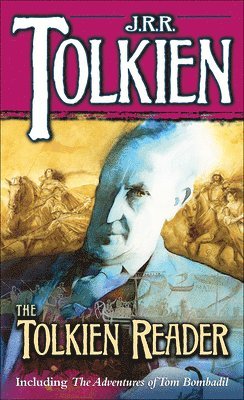 J R R Tolkien - The Tolkien Reader, Inbunden
