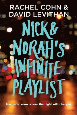 Rachel Cohn, David Levithan - Nick and Norah's Infinite Playlist, Inbunden