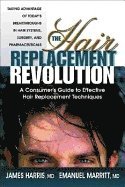 bokomslag The Hair Replacement Revolution: A Consumer's Guide to Effective Hair Replacement Techniques