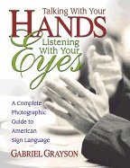 bokomslag Talking with Your Hands, Listening with Your Eyes: A Complete Photographic Guide to American Sign Language