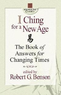 bokomslag I Ching for a New Age