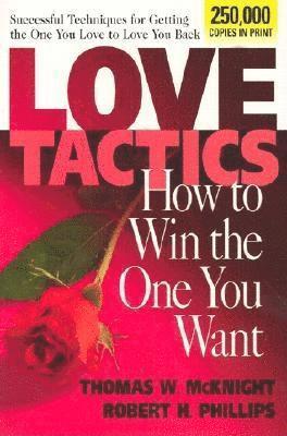 Love Tactics: How to Win the One You Want