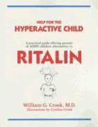 bokomslag Help for the Hyperactive Child: A Practical Guide Offering Parents of ADHD Children Alternatives to Ritalin