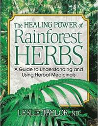 bokomslag The Healing Power of Rainforest Herbs