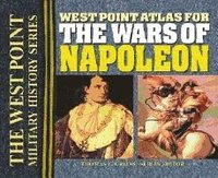 bokomslag The West Point Atlas for the Wars of Napoleon
