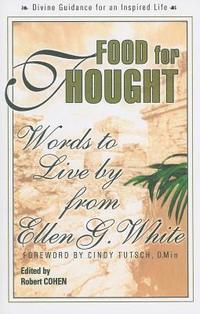 bokomslag Food for Thought: Words to Live by from Ellen G. White