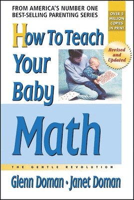 Glenn Doman, Janet Doman - How to Teach Your Baby Math, Häftad