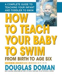 bokomslag How To Teach Your  Baby To Swim Hb