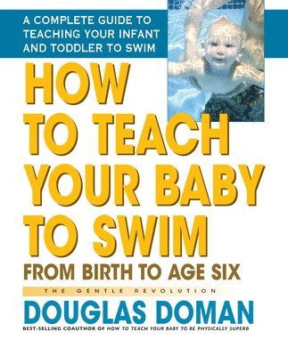 bokomslag How To Teach Your  Baby To Swim Hb