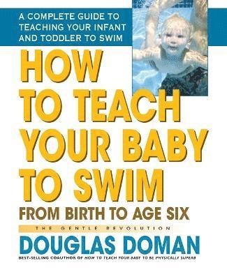 bokomslag How to Teach Your Baby to Swim