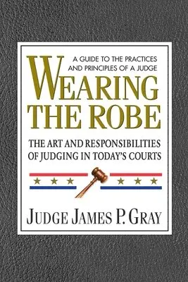 James P. Gray - Wearing the Robe, Häftad. Tillgänglighet: Tillfälligt slut