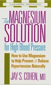 bokomslag The Magnesium Solution for High Blood Pressure