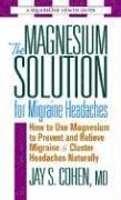 bokomslag Magnesium Solution For Migraine Headaches:...Prevent & Relieve Migraine & Cluster Headaches