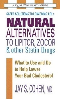 bokomslag Natural Alternatives to Lipitor, Zocor & Other Statin Drugs