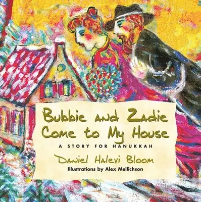 Daniel Halevi Bloom - Bubbie and Zadie Come to My House, Inbunden. Tillgänglighet: Tillfälligt slut