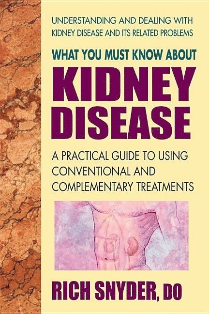 What You Must Know About Kidney Disease 1