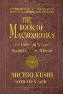 Michio Kushi, Alex Jack - Book of Macrobiotics, Häftad