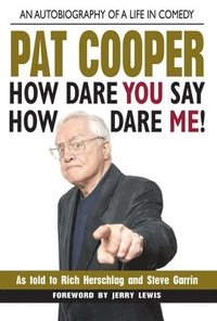 bokomslag Pat Cooper-How Dare You Say How Dare Me!