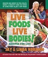Live Foods Live Bodies 1
