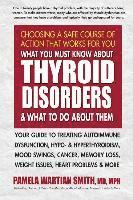 What You Must Know About Thyroid Disorders & What to Do About Them 1