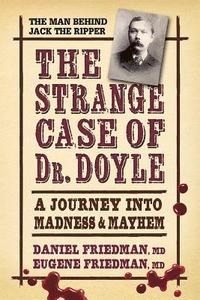 bokomslag Strange Case of Dr. Doyle - Revised Edition