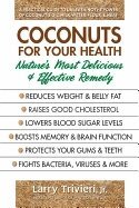 Larry Trivieri - Coconuts for Your Health, Häftad
