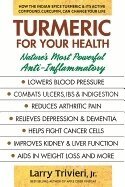 Larry Trivieri - Turmeric for Your Health, Häftad