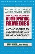 bokomslag What You Must Know About Homeopathic Remedies
