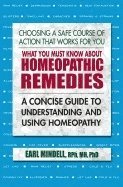 bokomslag What you must know about homeopathic remedies - a concise guide to understa