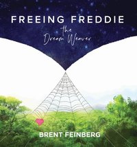bokomslag Freeing Freddie - the Dream Weaver
