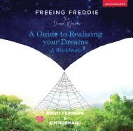 bokomslag Freeing Freddie the Dream Weaver - a Workbook