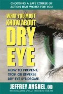 bokomslag What You Must Know About Dry Eye