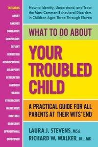 bokomslag What to Do About Your Troubled Child