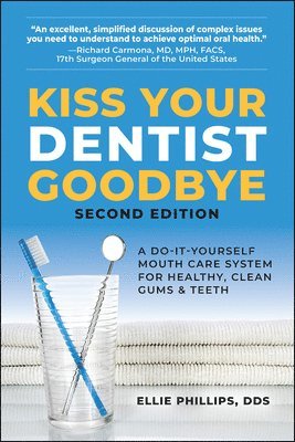 bokomslag Kiss Your Dentist Goodbye