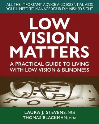Laura Stevens, Thomas Blackman - Low Vision Matters, Häftad