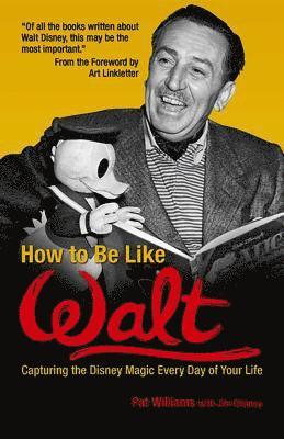 bokomslag How to Be Like Walt
