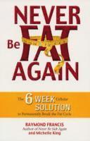 Never Be Fat Again