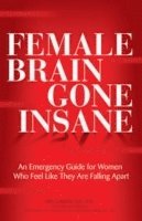 bokomslag Female Brain Gone Insane