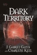 J. Gabriel Gates, Charlene Keel - Dark Territory, Häftad