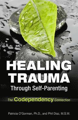 bokomslag Diaz, P: Healing Trauma Through Self-Parenting