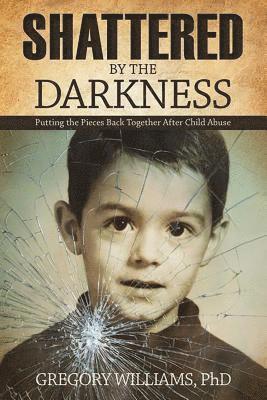 Williams, G: Shattered by the Darkness
