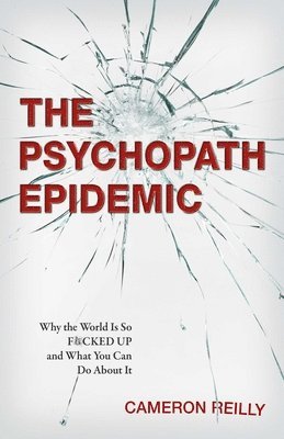 Cameron Reilly - Psychopath Epidemic, Häftad. Tillgänglighet: Lägg i varukorg