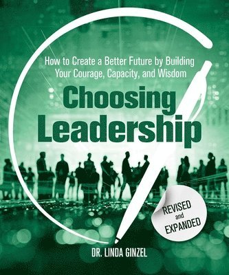 Choosing Leadership: Revised and Expanded 1