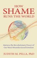 Judith Pilla - How Shame Runs the World, Häftad