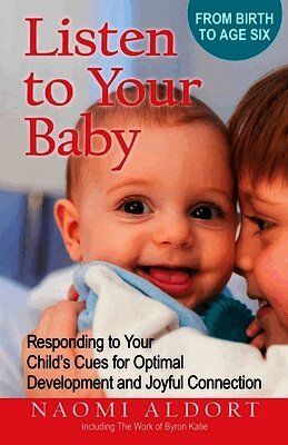 Naomi Aldort - Listen to Your Baby, Häftad