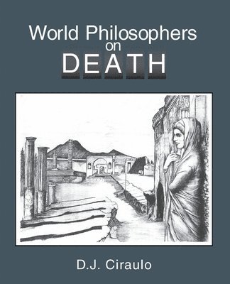 Don Ciraulo - World Philosophers on Death, Häftad