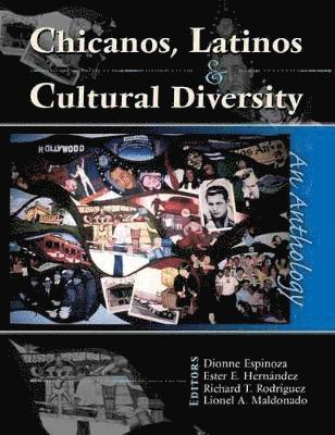 Dionne Espinoza, Lionel Maldonado, Ester Hernandez - Chicanos, Latinos & Cultural Diversity: An Anthology, Häftad