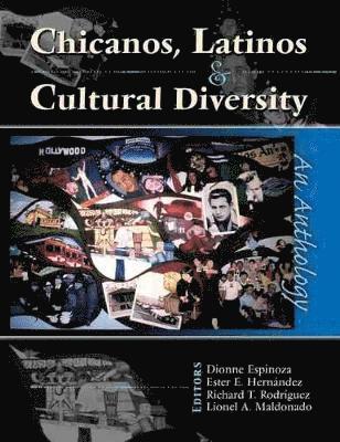 Chicanos, Latinos & Cultural Diversity: An Anthology 1